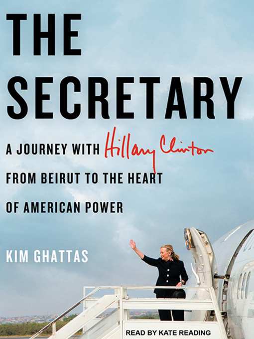 Title details for The Secretary by Kim Ghattas - Available